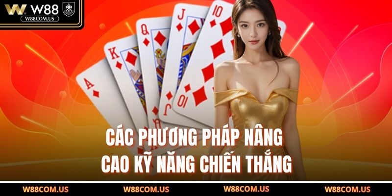 Các phương pháp nâng cao kỹ năng chiến thắng