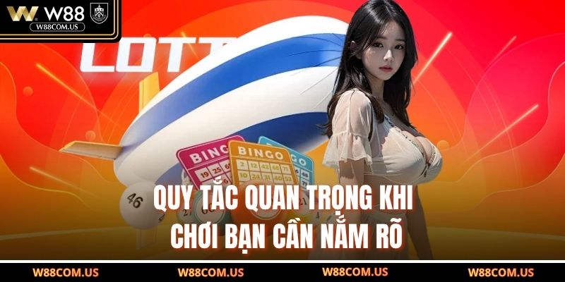 Quy tắc quan trọng khi chơi bạn cần nắm rõ