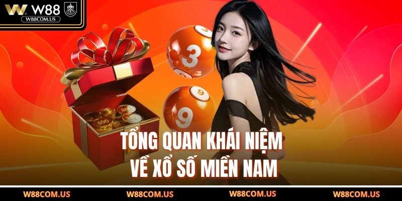 Tổng quan khái niệm về xổ số miền Nam